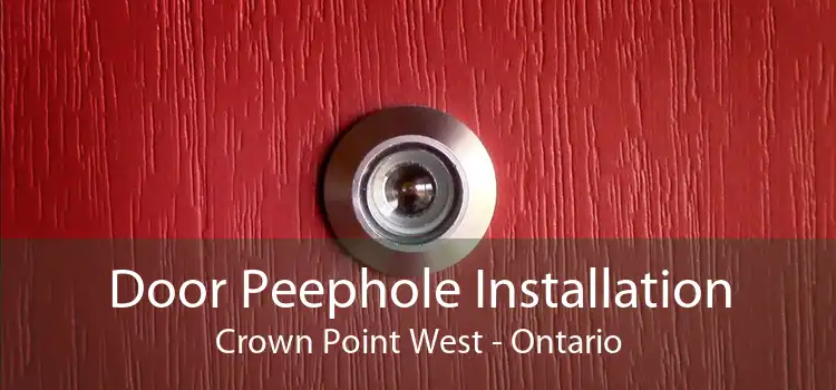 Door Peephole Installation Crown Point West - Ontario