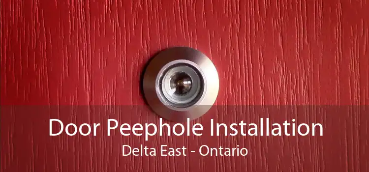 Door Peephole Installation Delta East - Ontario