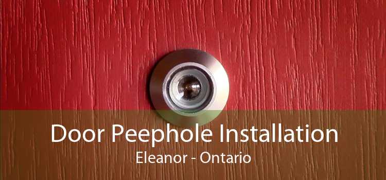 Door Peephole Installation Eleanor - Ontario