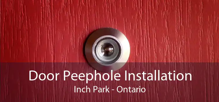 Door Peephole Installation Inch Park - Ontario