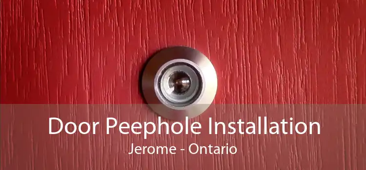 Door Peephole Installation Jerome - Ontario