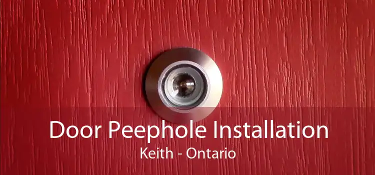Door Peephole Installation Keith - Ontario