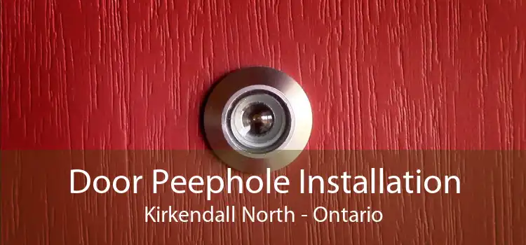 Door Peephole Installation Kirkendall North - Ontario