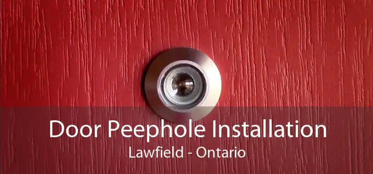 Door Peephole Installation Lawfield - Ontario