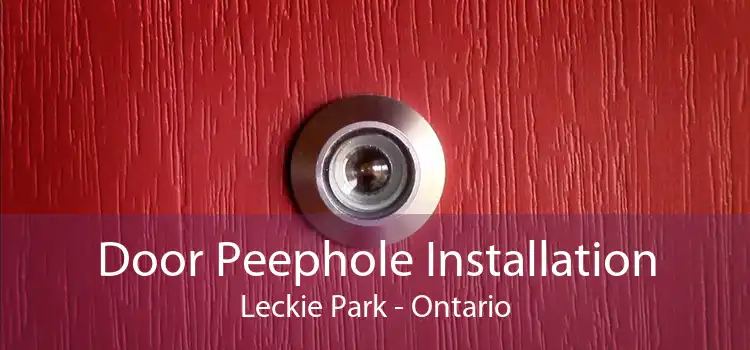 Door Peephole Installation Leckie Park - Ontario