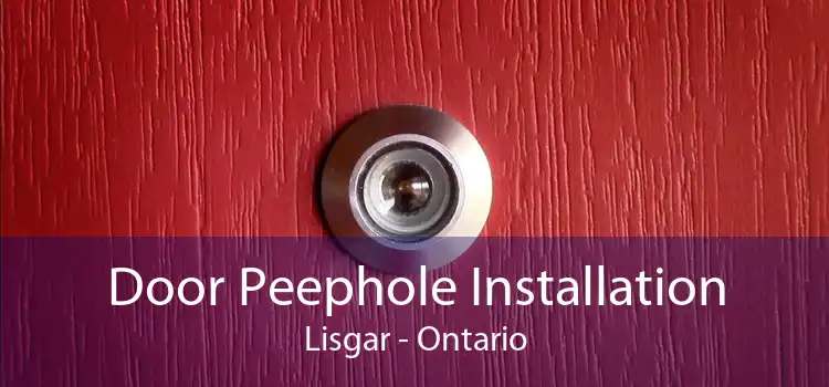 Door Peephole Installation Lisgar - Ontario