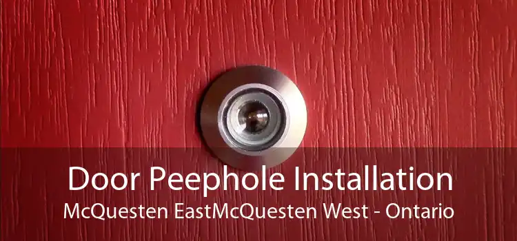 Door Peephole Installation McQuesten EastMcQuesten West - Ontario