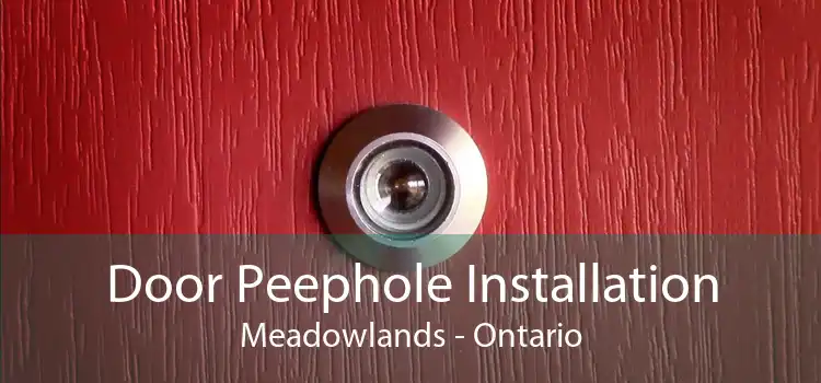 Door Peephole Installation Meadowlands - Ontario