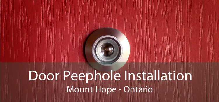 Door Peephole Installation Mount Hope - Ontario