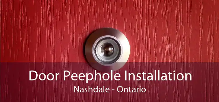 Door Peephole Installation Nashdale - Ontario