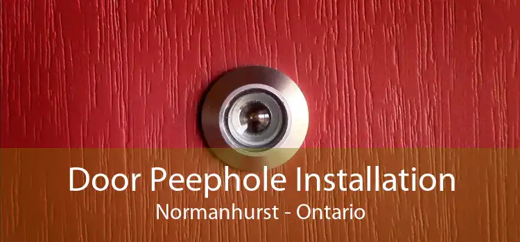 Door Peephole Installation Normanhurst - Ontario