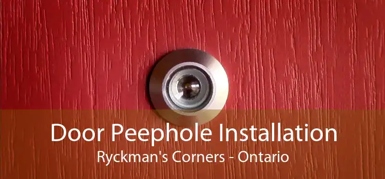 Door Peephole Installation Ryckman's Corners - Ontario