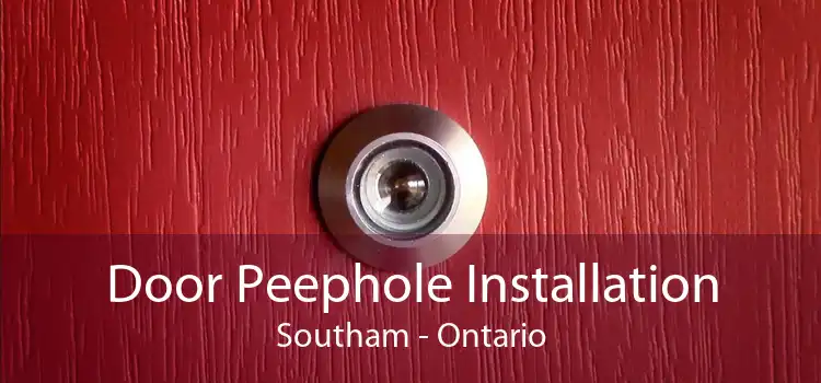 Door Peephole Installation Southam - Ontario