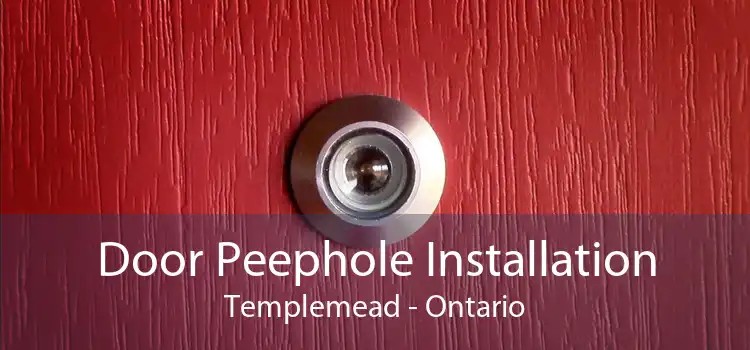 Door Peephole Installation Templemead - Ontario