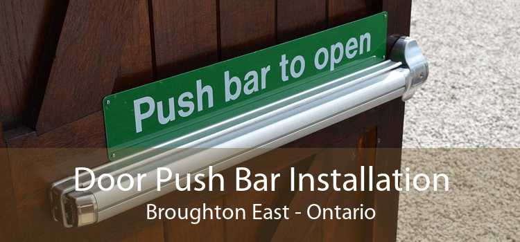 Door Push Bar Installation Broughton East - Ontario