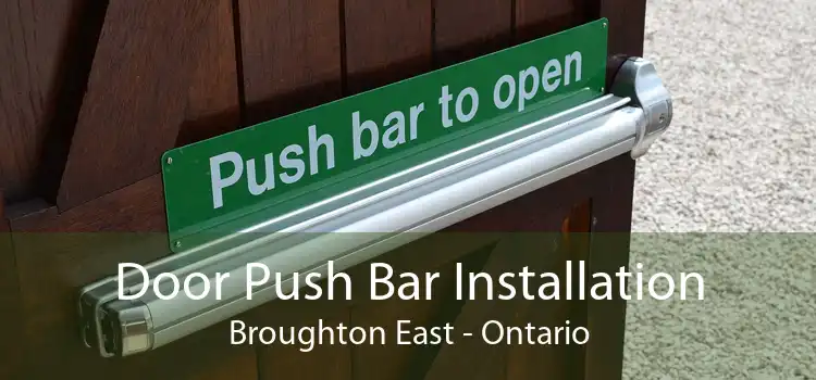Door Push Bar Installation Broughton East - Ontario