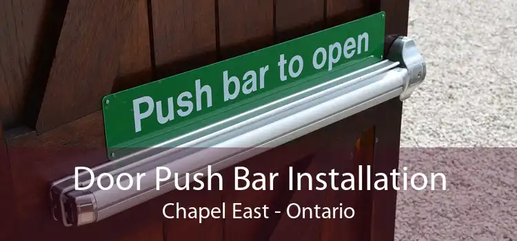 Door Push Bar Installation Chapel East - Ontario