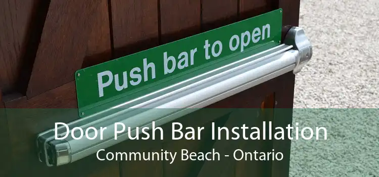 Door Push Bar Installation Community Beach - Ontario