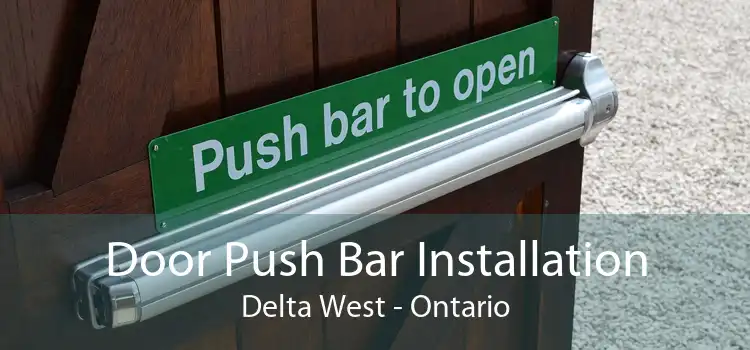 Door Push Bar Installation Delta West - Ontario
