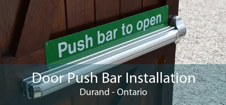 Door Push Bar Installation Durand - Ontario