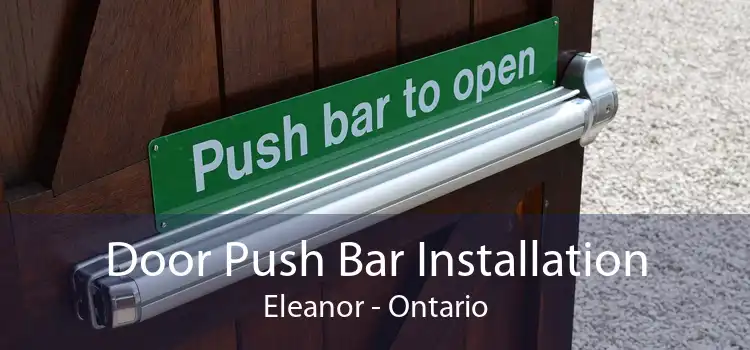 Door Push Bar Installation Eleanor - Ontario