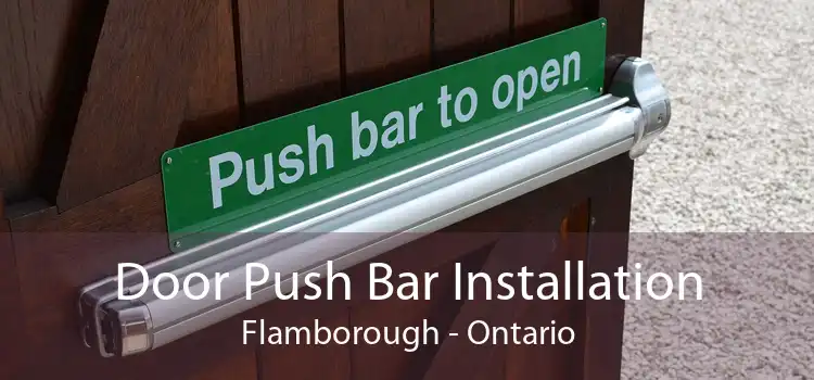 Door Push Bar Installation Flamborough - Ontario