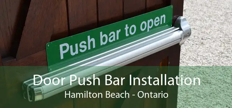 Door Push Bar Installation Hamilton Beach - Ontario