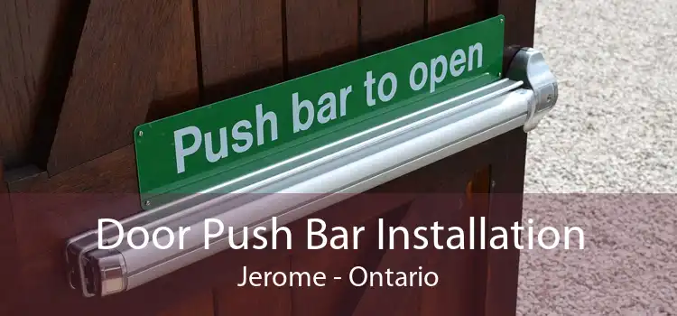 Door Push Bar Installation Jerome - Ontario