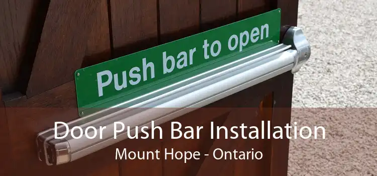 Door Push Bar Installation Mount Hope - Ontario