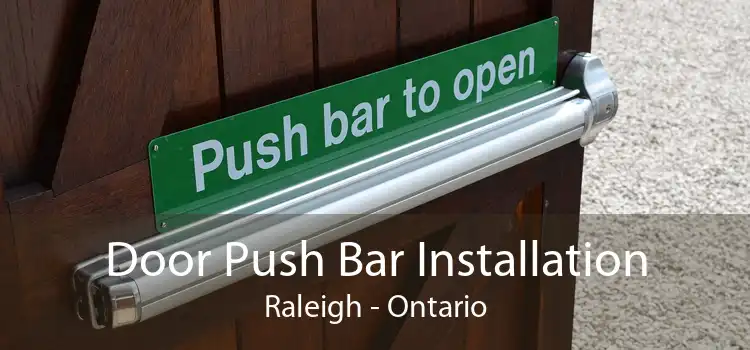 Door Push Bar Installation Raleigh - Ontario