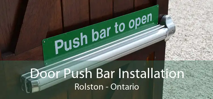 Door Push Bar Installation Rolston - Ontario