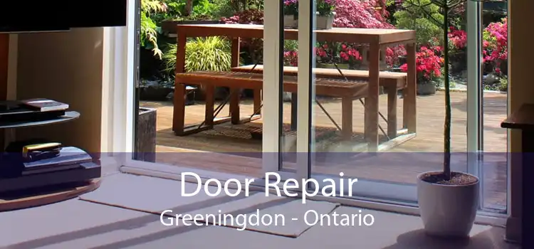 Door Repair Greeningdon - Ontario