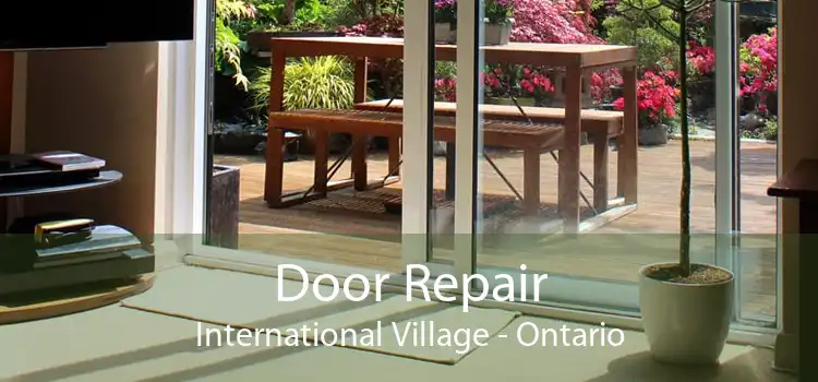 Door Repair International Village - Ontario