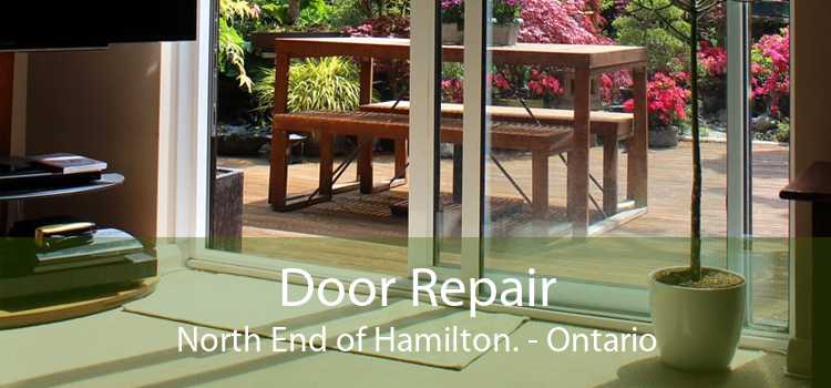 Door Repair North End of Hamilton. - Ontario