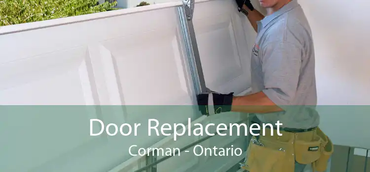 Door Replacement Corman - Ontario