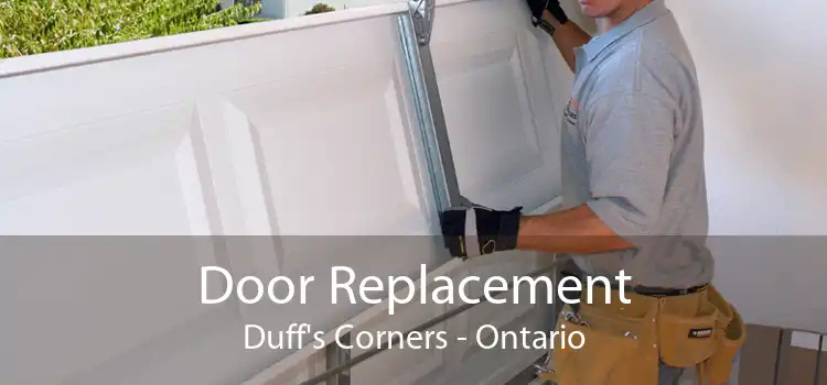 Door Replacement Duff's Corners - Ontario