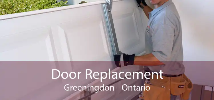 Door Replacement Greeningdon - Ontario