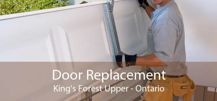 Door Replacement King's Forest Upper - Ontario