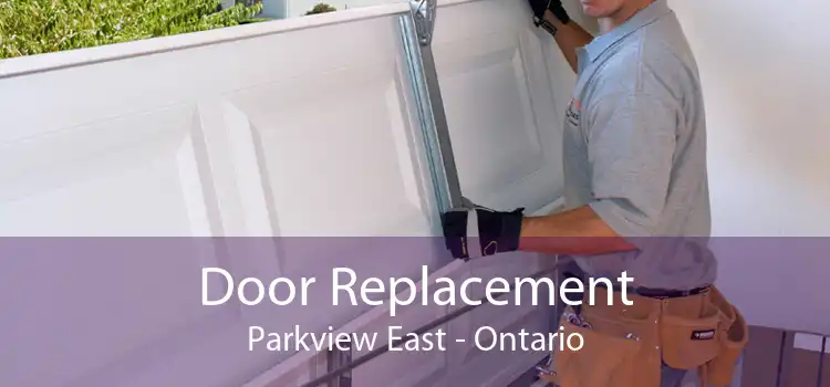 Door Replacement Parkview East - Ontario