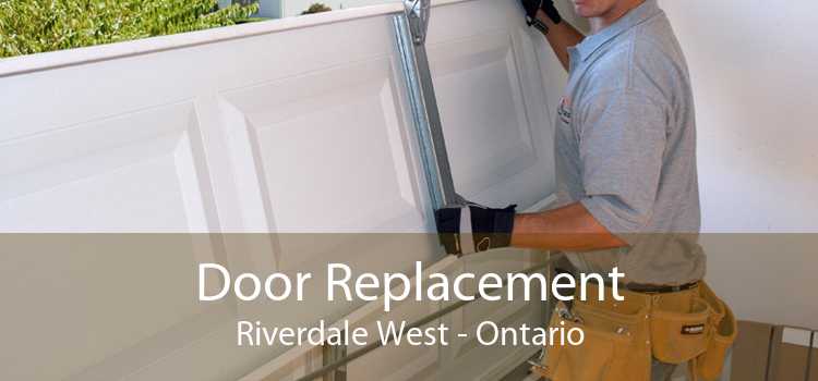 Door Replacement Riverdale West - Ontario