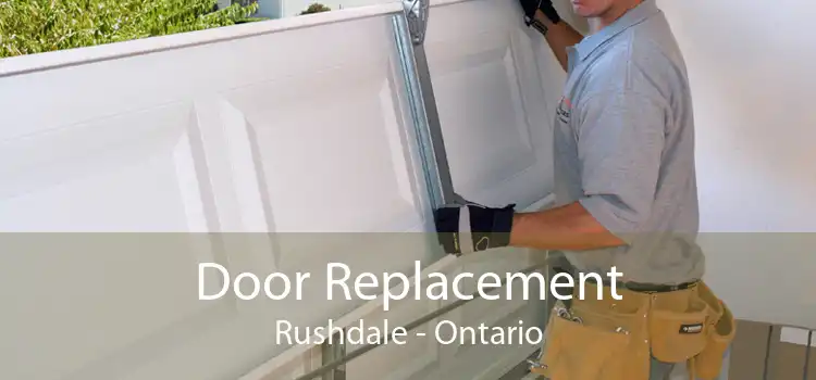 Door Replacement Rushdale - Ontario