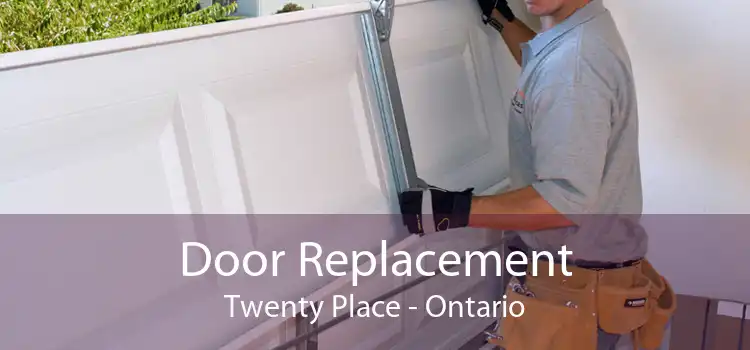 Door Replacement Twenty Place - Ontario