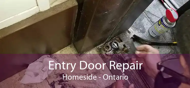 Entry Door Repair Homeside - Ontario