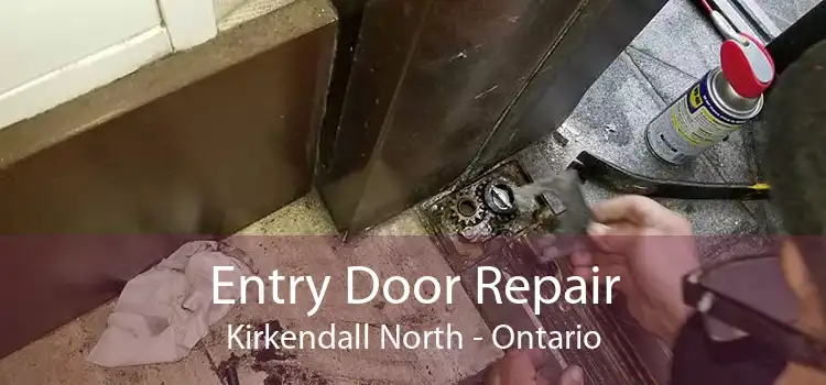 Entry Door Repair Kirkendall North - Ontario