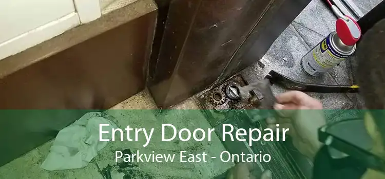 Entry Door Repair Parkview East - Ontario
