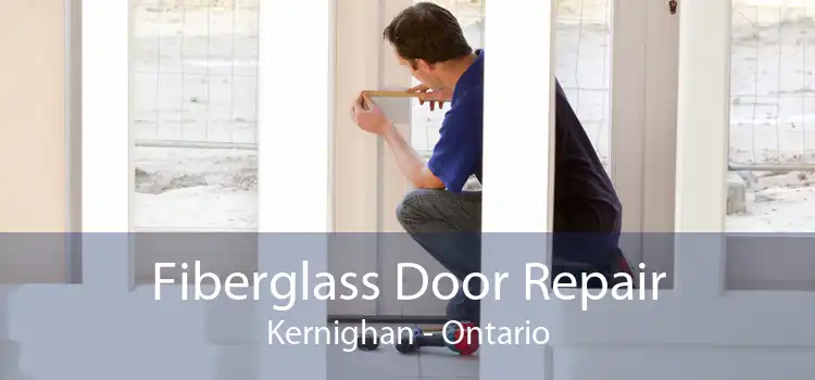 Fiberglass Door Repair Kernighan - Ontario