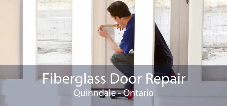 Fiberglass Door Repair Quinndale - Ontario