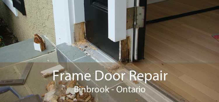 Frame Door Repair Binbrook - Ontario