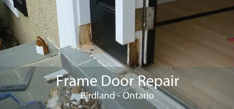 Frame Door Repair Birdland - Ontario