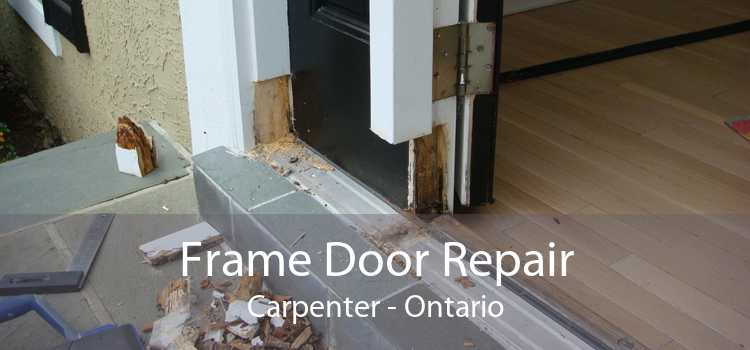 Frame Door Repair Carpenter - Ontario